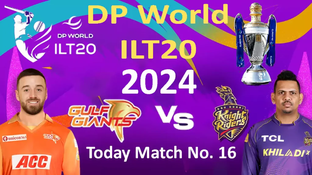 DP World ilt20 2024 Today Match Abu Dhabi Night Riders vs Gulf Giants