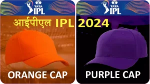 Orange and Purple Cap in IPL 2024 Top 5